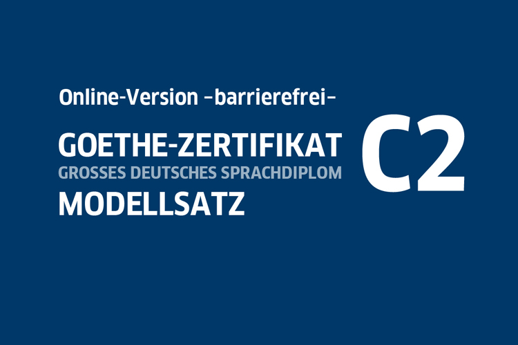 Logo Online-Version -barrierefrei- Goethe-Zertifikat C2 Modellsatz