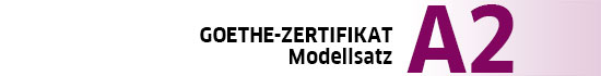 Logo Goethe-Zertifikat A2 Modellsatz