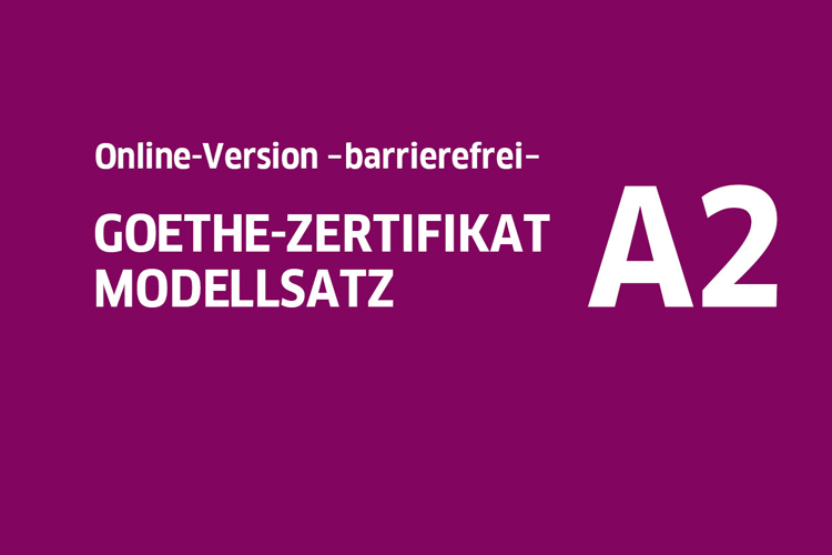 Logo Online-Version -barrierefrei- Goethe-Zertifikat A2, Modellsatz